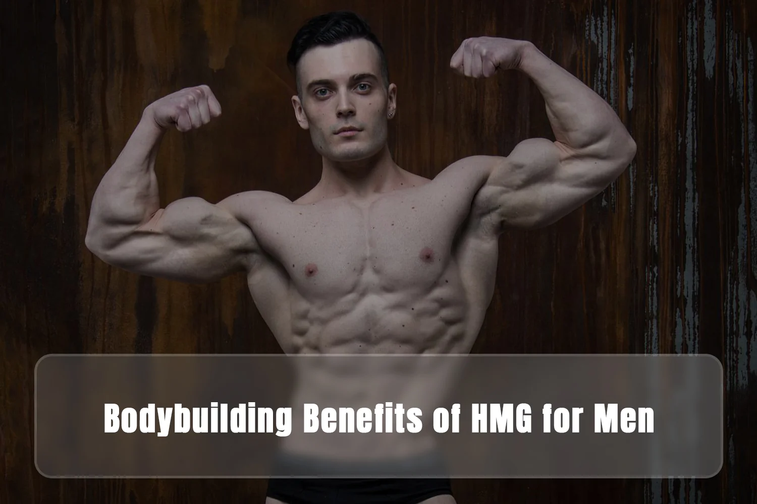 HMG bodybuilding benefits for men